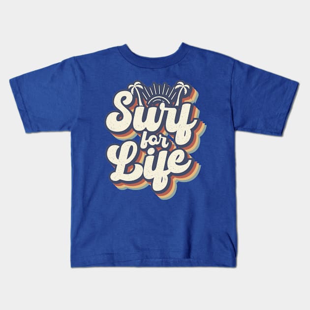 Surf For Life Kids T-Shirt by Pantai Mutun